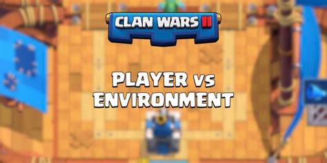 Clash Royale Clan Wars 2 Update Adding Pve To Game