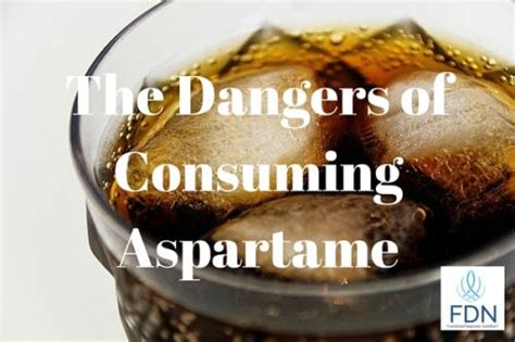 The Dangers Of Consuming Aspartame Functional Diagnostic Nutrition