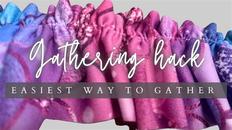 How To Gather Fabric Gathering Hack Easiest Way To Gather Youtube