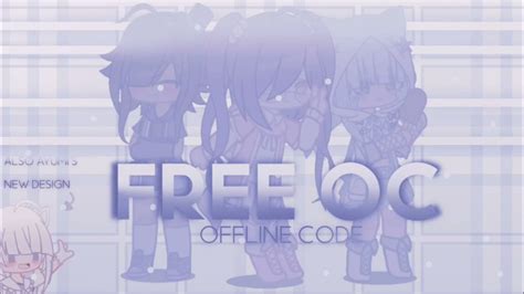 Free Ocs Gacha Club Offline Import Code •° Youtube