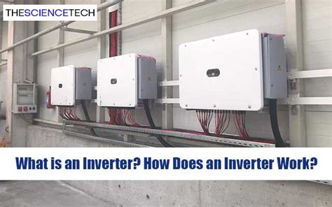 What Is An Inverter How Does An Inverter Work And Types Of Inverters