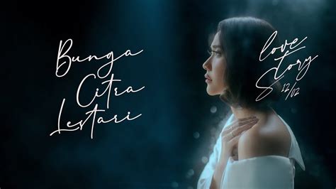 Bunga Citra Lestari Bcl Love Story Where Do I Begin Lyric Video