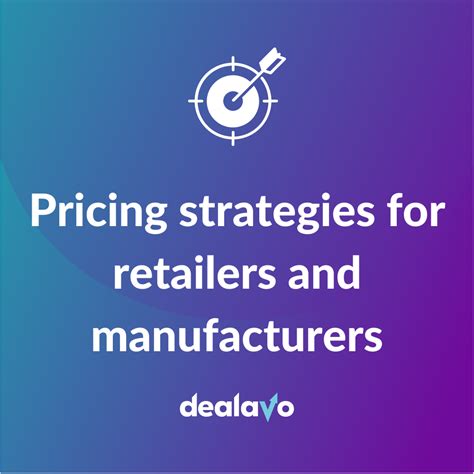 Pricing Strategies For Retailers And Manufacturers Blog Dealavo