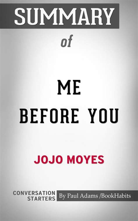 Summary Of Me Before You A Novel By Jojo Moyes Conversation Starters