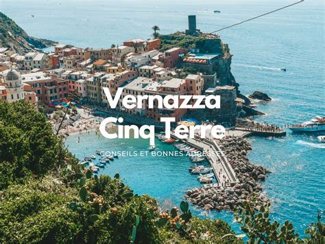 Vernazza Cinque Terre En Italie Où Dormir Où Manger