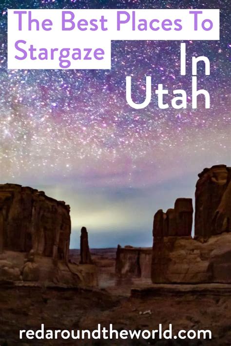 The Best Stargazing In Utahs Dark Sky Parks Red Around The World
