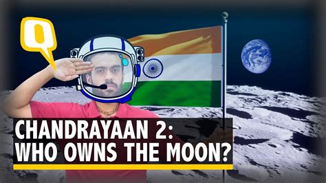 Chandrayaan Can Anyone Own The Moon Or Its Natural Resources The Quint YouTube