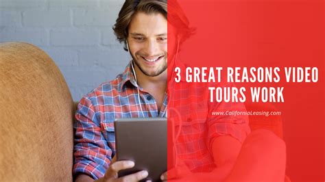 3 Great Reasons Video Tours Work California Leasing And Management