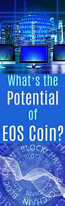 Eos Coin What S The Potential Of Eos Coin Investing Books Dividend