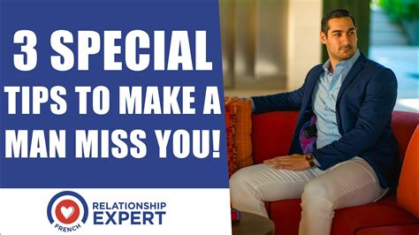 There are psychological tricks you can use to get them to miss you. How To Make A Man Miss You! (3 Tips To Understand Male ...