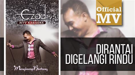 Dirantai digelangi rindu artis : Ezad - Dirantai Digelangi Rindu (Official Music Video ...