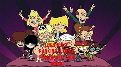 Loud House Ranking 14 Songs From Really Loud Music Youtube