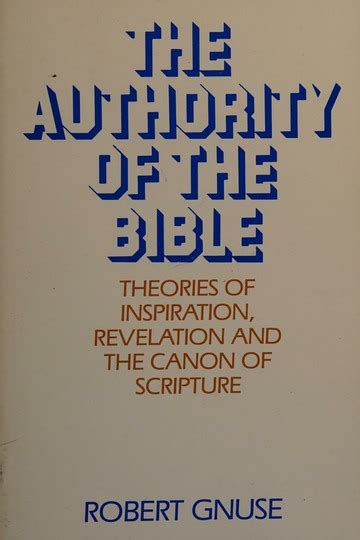 The Authority Of The Bible Theories Of Inspiration Revelation And