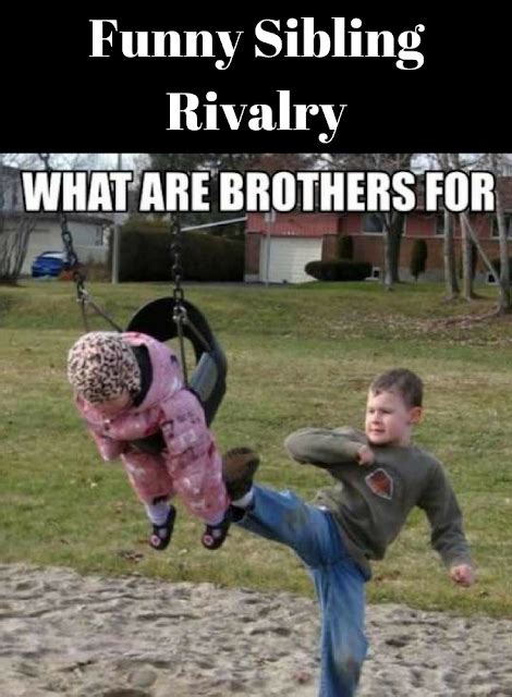 25 funny sibling memes any brother or sister will relate to sister quotes funny siblings