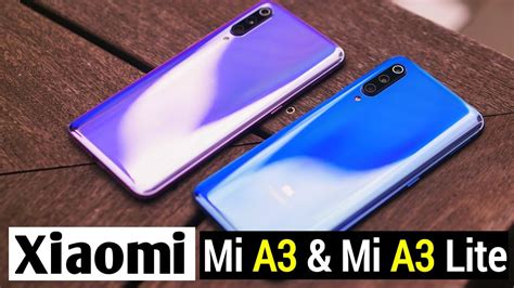 Xiaomi Mi A3 And Mi A3 Lite Finally Revealed 8gb Ram Amoled Display