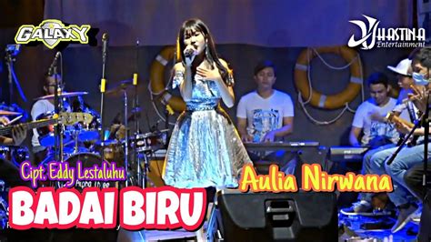 7:57 hsn pictures recommended for you. BADAI BIRU - AULIA NIRWANA - GALAXY MUSIK - YouTube