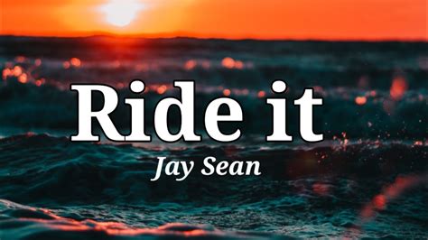 Ride It Lyrics Jay Sean Song Youtube