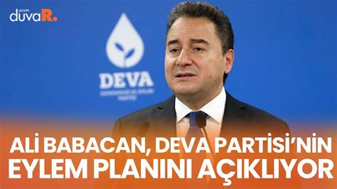 DEVA Partisi Genel Başkanı Ali Babacan partisinin Eylem Planı nı