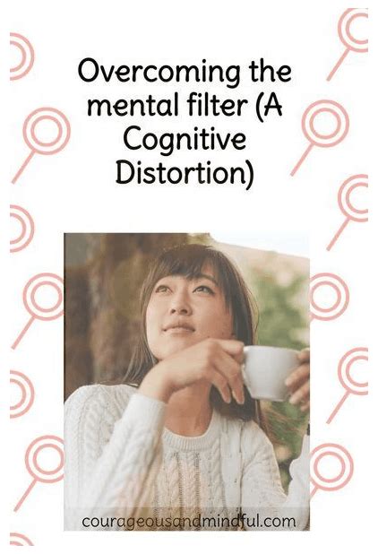 Overcoming The Mental Filter A Cognitive Distortion