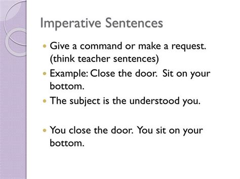 Such sentences are said to be in the imperative mood, one of the irrealis moods in english. PPT - Imperative and Exclamatory Sentences PowerPoint ...