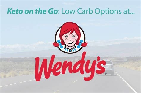 Keto At Wendys Low Carb Meal Ideas And Nutrition Carbs Keto On The