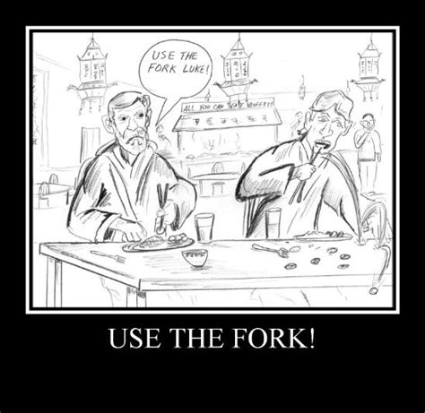 Use The Fork Luke By Darthmater On Deviantart