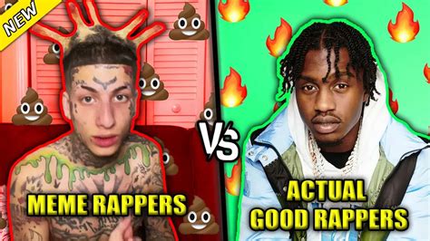 Meme Rappers Vs Actual Good Rappers Youtube