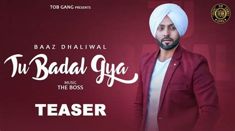 tu badal gya teaser baaz dhaliwal rupanshi the boss latest pun teaser boss songs