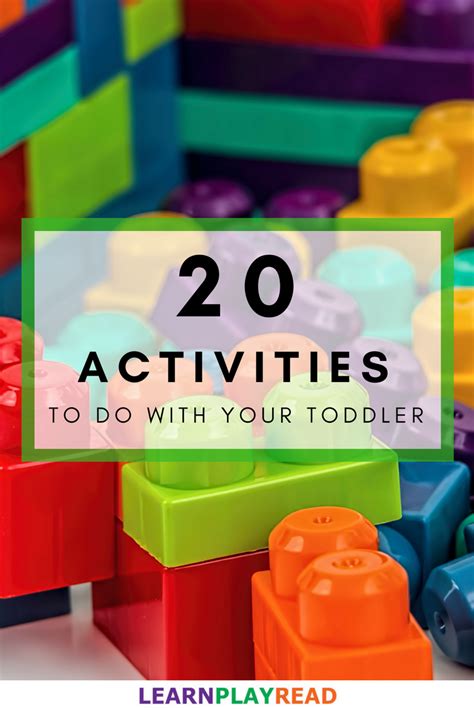 20 Activities To Do With Your Toddler Learn Play Read Activities To