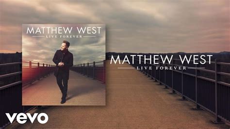 Matthew West Live Forever Lyric Video Youtube