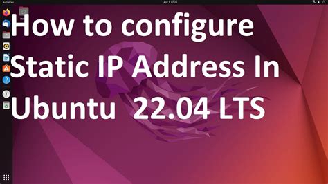 How To Configure Static Ip Address In Ubuntu 2204 Lts Youtube