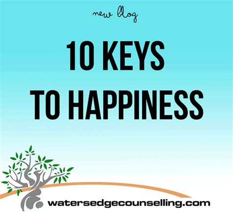 10 Keys To Happiness Watersedge Counselling