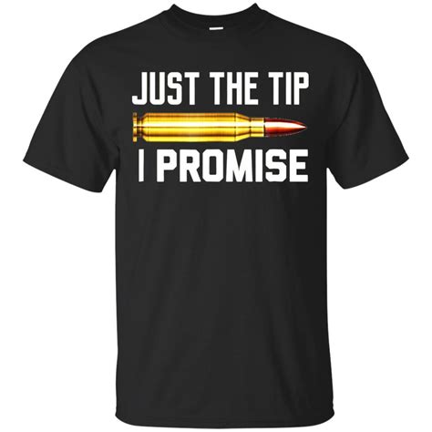 Just The Tip I Promise Tshirt Funny Veterans Day T Tee T Shirt Amyna