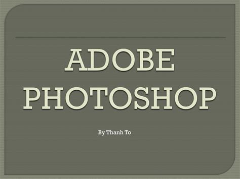 Ppt Adobe Photoshop Powerpoint Presentation Free Download Id2719767