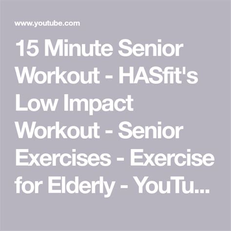 15 Minute Senior Workout Hasfits Low Impact Workout Senior