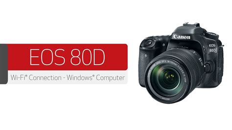 How to connect canon 60d to laptop as the monitor. Canon EOS 80D - Wireless Connection with a Windows ...