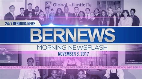 Bernews Morning Newsflash For Friday November 3 2017 Youtube