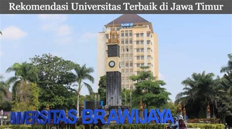 Tiga Universitas Di Jawa Timur Lengkap Dengan Jurusannya 2023