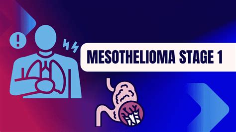 Mesothelioma Stage 1 Early Diagnosis And Prognosis Latest 2024