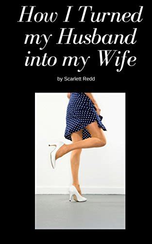 Amazon Co Jp How I Turned My Husband Into My Wife English Edition