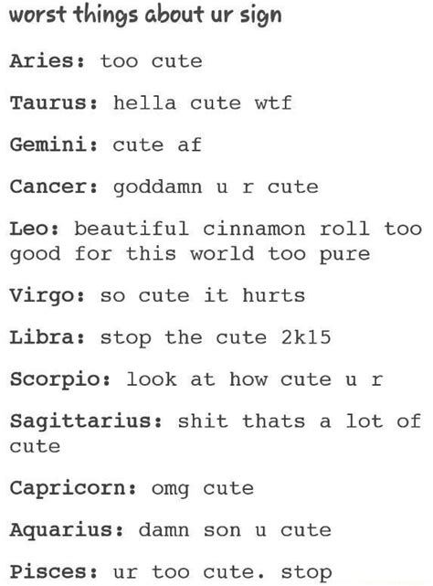 Most blogs on zodiac signs tend to be in the habit of providing instant gratification to readers. Worst things | Zodiac signs funny, Zodiac star signs ...