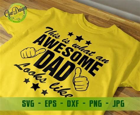 This Is What An Awesome Dad Looks Like Svg Fathers Day Svg Fathers