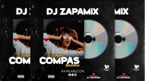 Dj Zapamix Mixtape Revolution Compas Vol 1 Youtube