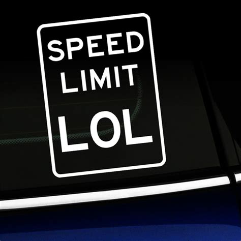 Speed Limit Lol Vinyl Decal