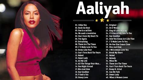 Aaliyah Greatest Hits Full Album 2021 The Best Of Aaliyah Youtube