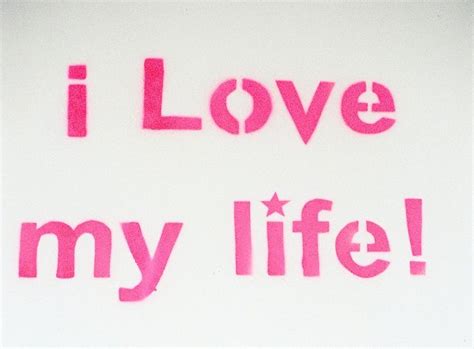 I Love My Life Love Of My Life Love My Life Quotes Love Quotes