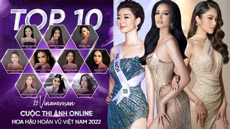 Nam Anh And Ngọc Châu Lọt Top 10 Miss Universe Vietnam 2022 Cuộc Thi Ảnh Online Ai Chiến Thắng