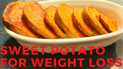 Sweet Potato For Weight Loss Youtube