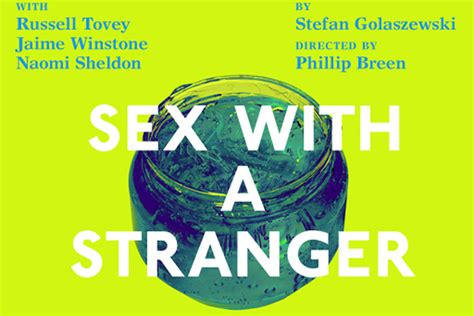 Sex With A Stranger Closed 25 February 2012