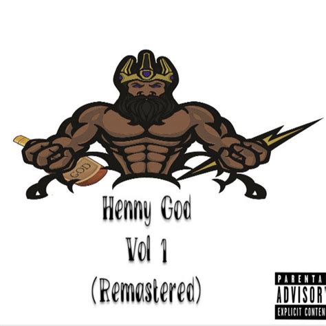 Henny God Vol 1 Ep By Hennessy God Spotify